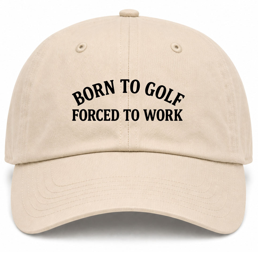Beige Born To Golf Forced To Work Golf Dad Hat
