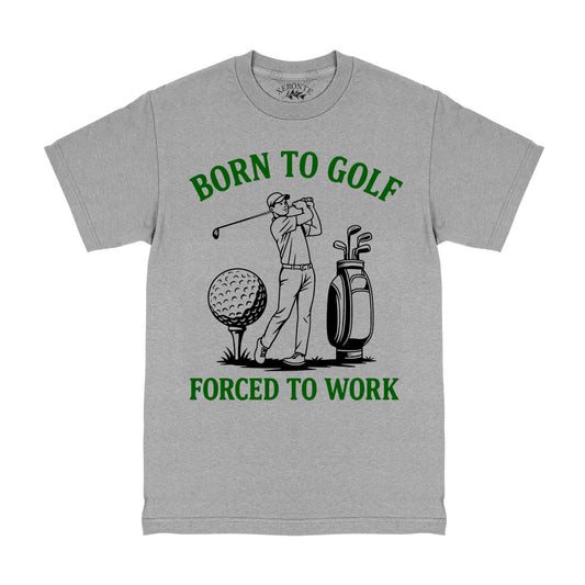 Born To Golf Forced To Work T-Shirt Grey