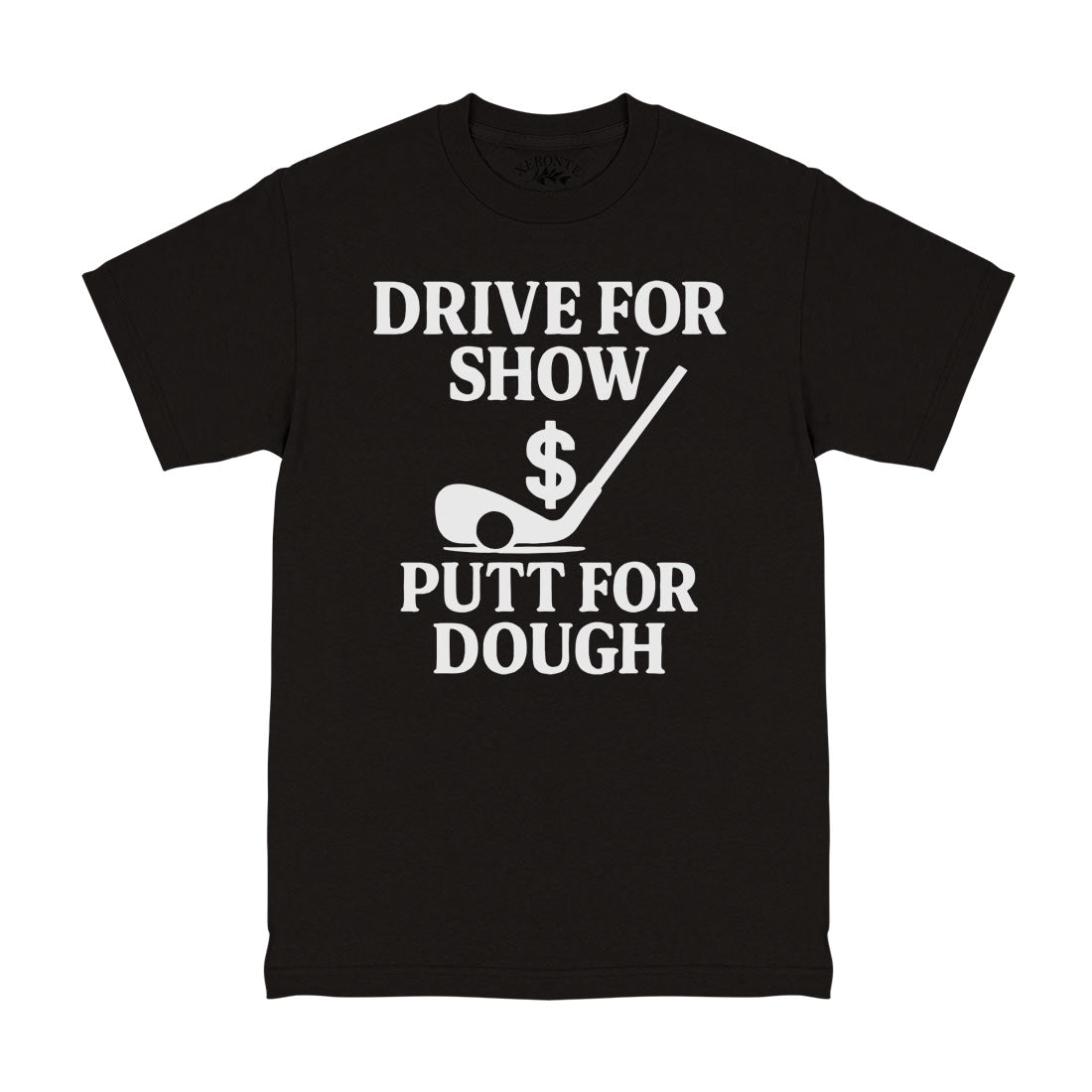 Drive For Show Putt For Dough Men's T-Shirt Black