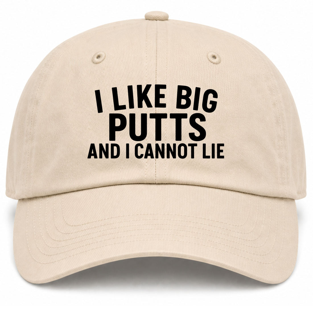 Beige I Like Big Putts And I Cannot Lie Golf Dad Hat