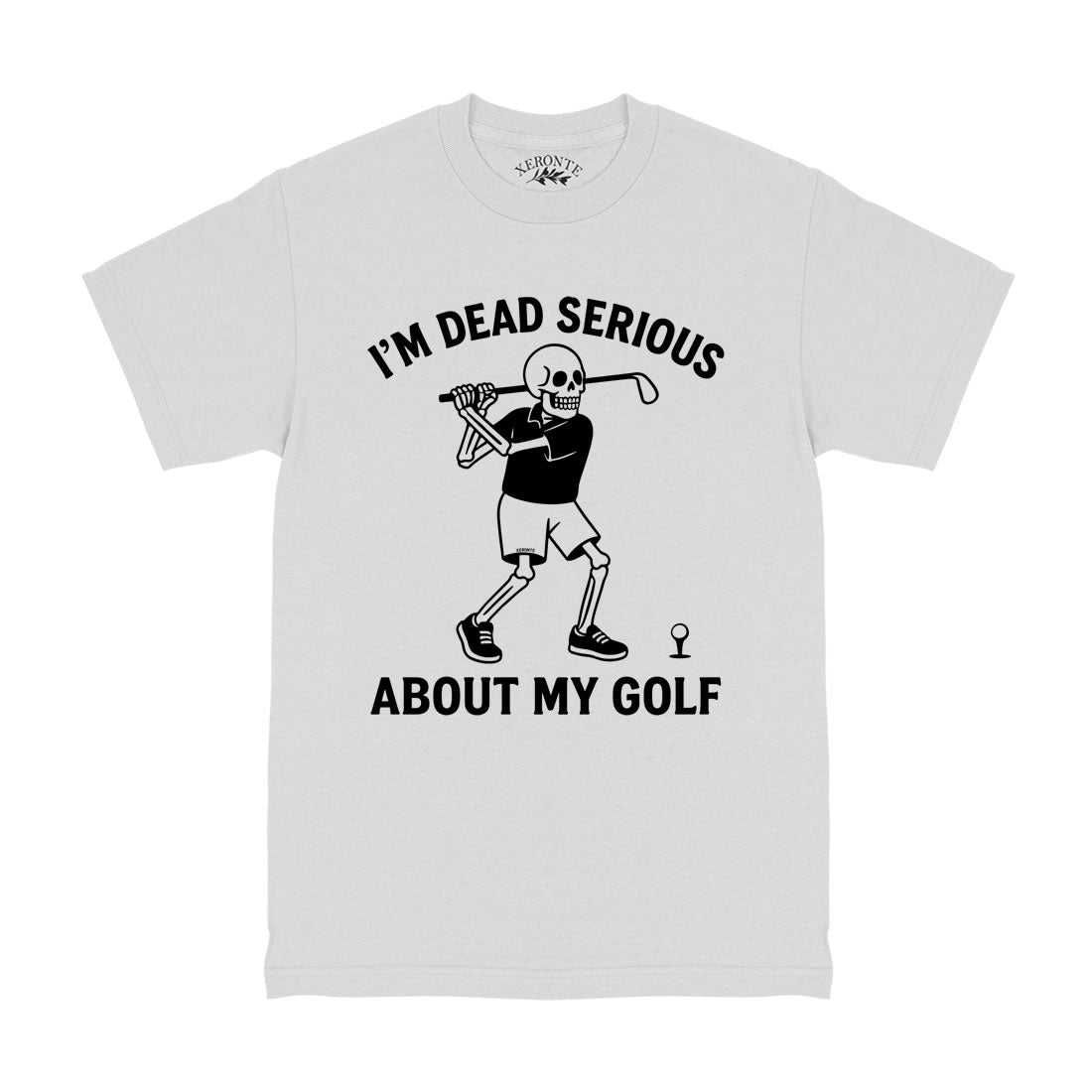 Im Dead Serious About My Golf Men's T-Shirt White