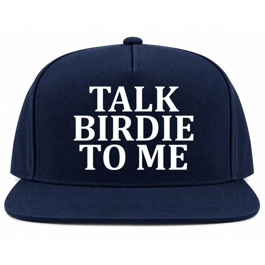 Navy Blue Talk Birdie To Me Golf Snapback Hat