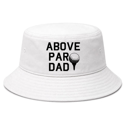 White Above Par Dad Fathers Day Golf Bucket Hat