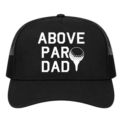 Black Above Par Dad Fathers Day Golf Trucker Hat