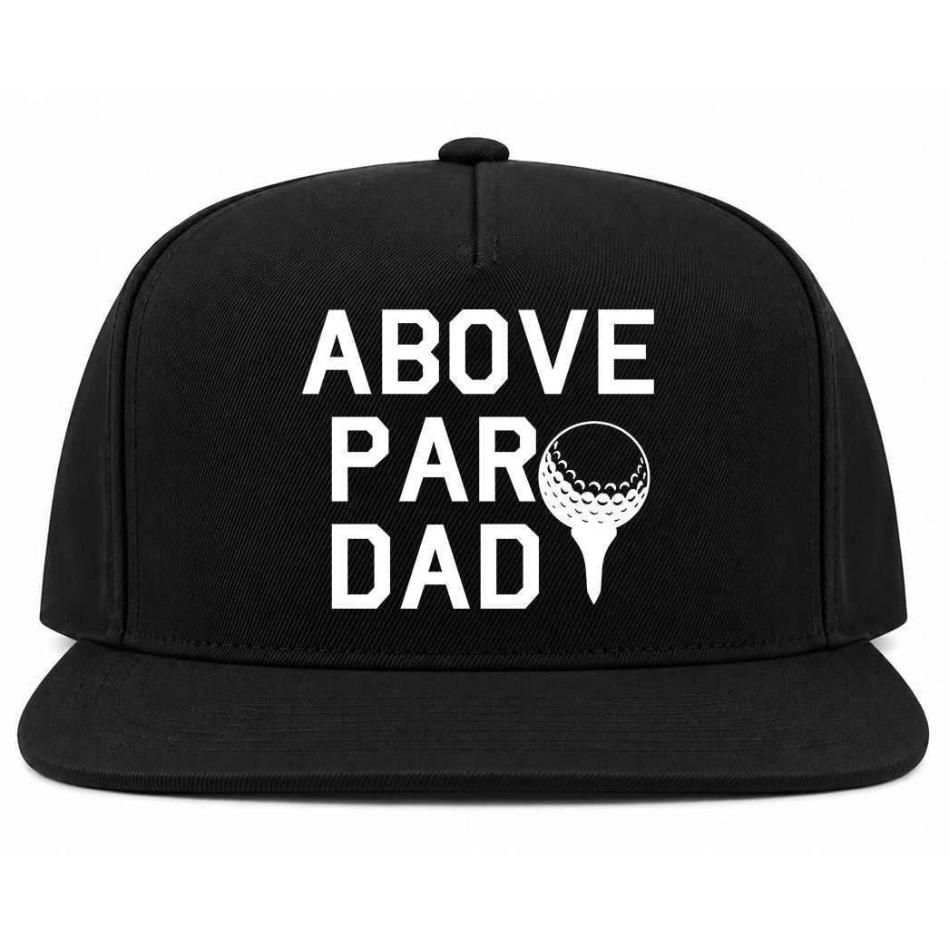 Black Above Par Dad Fathers Day Golf Snapback Hat