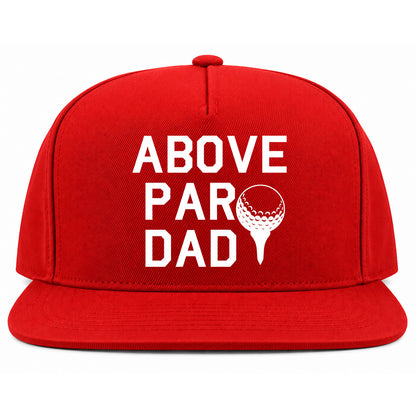 Red Above Par Dad Fathers Day Golf Snapback Hat