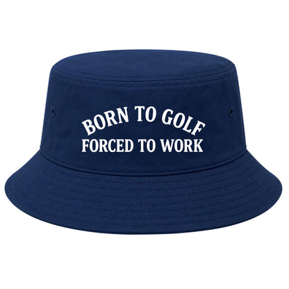 Navy Born To Golf Forced To Work Golf Bucket Hat