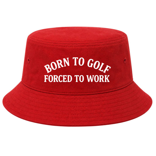 Red Born To Golf Forced To Work Golf Bucket Hat