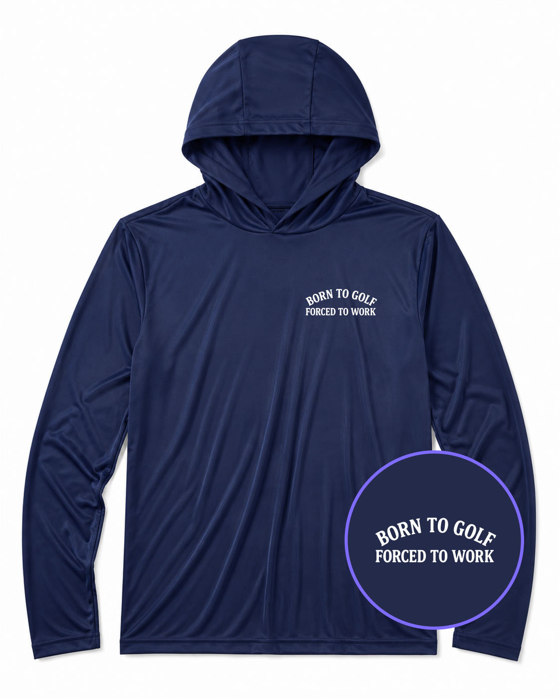 Navy Blue Born To Golf Forced To Work Men's Lightweight Performance Golf Hoodie