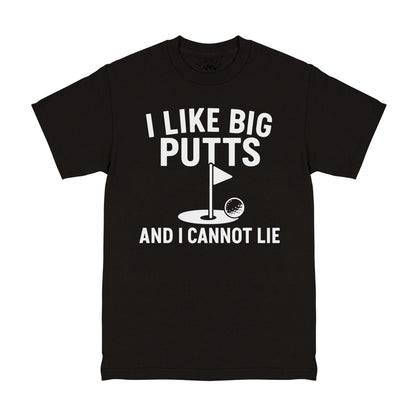 I Like Big Putts And I Cannot Lie Funny Golf Men's T-Shirt Black