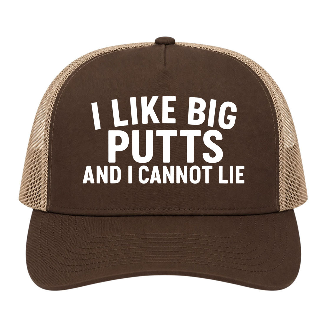 Brown I Like Big Putts And I Cannot Lie Golf Trucker Hat