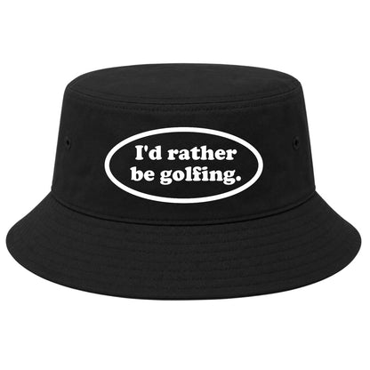 Black Id Rather Be Golfing Funny Golf Bucket Hat