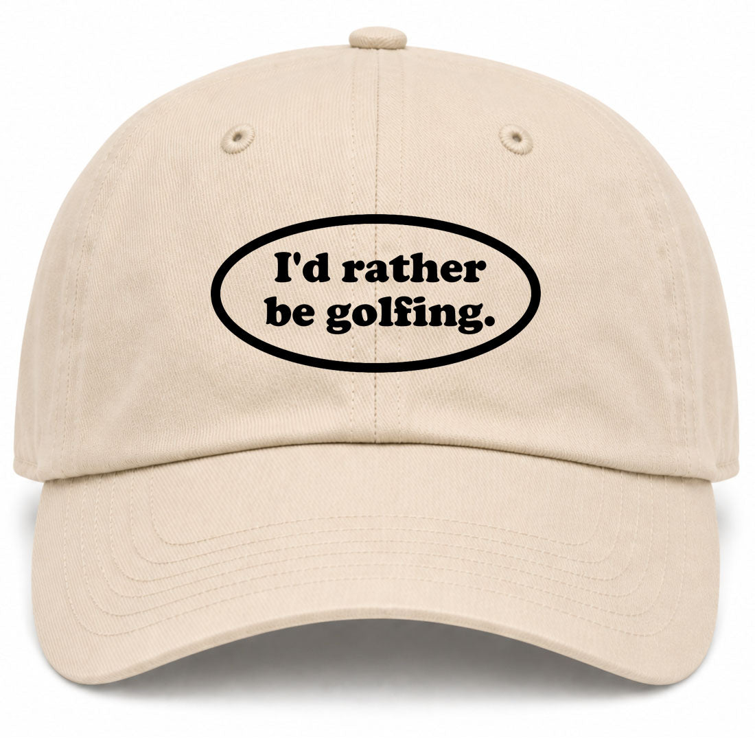 Beige Id Rather Be Golfing Funny Golf Dad Hat
