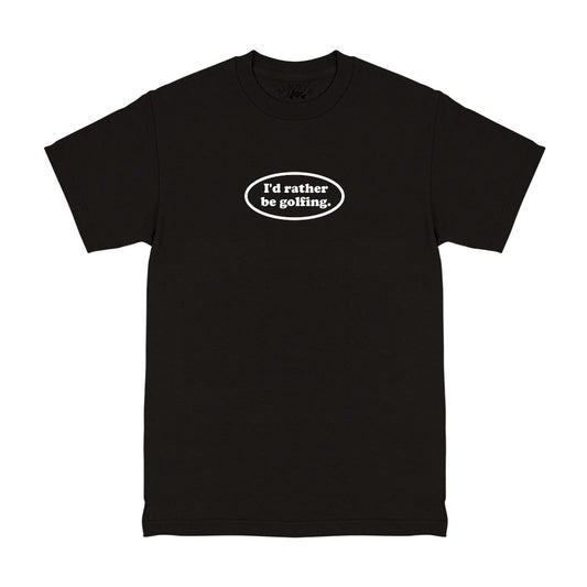 Id Rather Be Golfing Funny Golf Men's T-Shirt Black