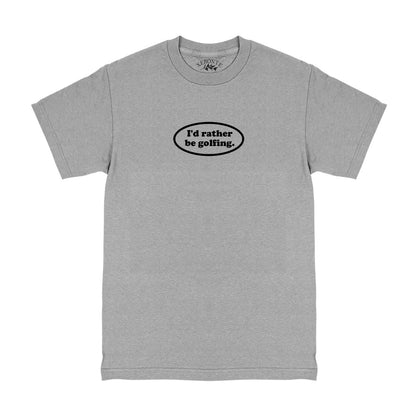 Id Rather Be Golfing Funny Golf Men's T-Shirt Grey