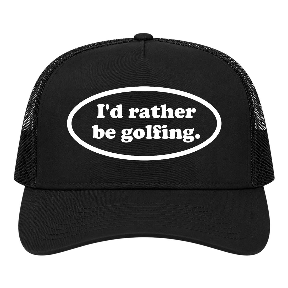 Black Id Rather Be Golfing Funny Golf Trucker Hat