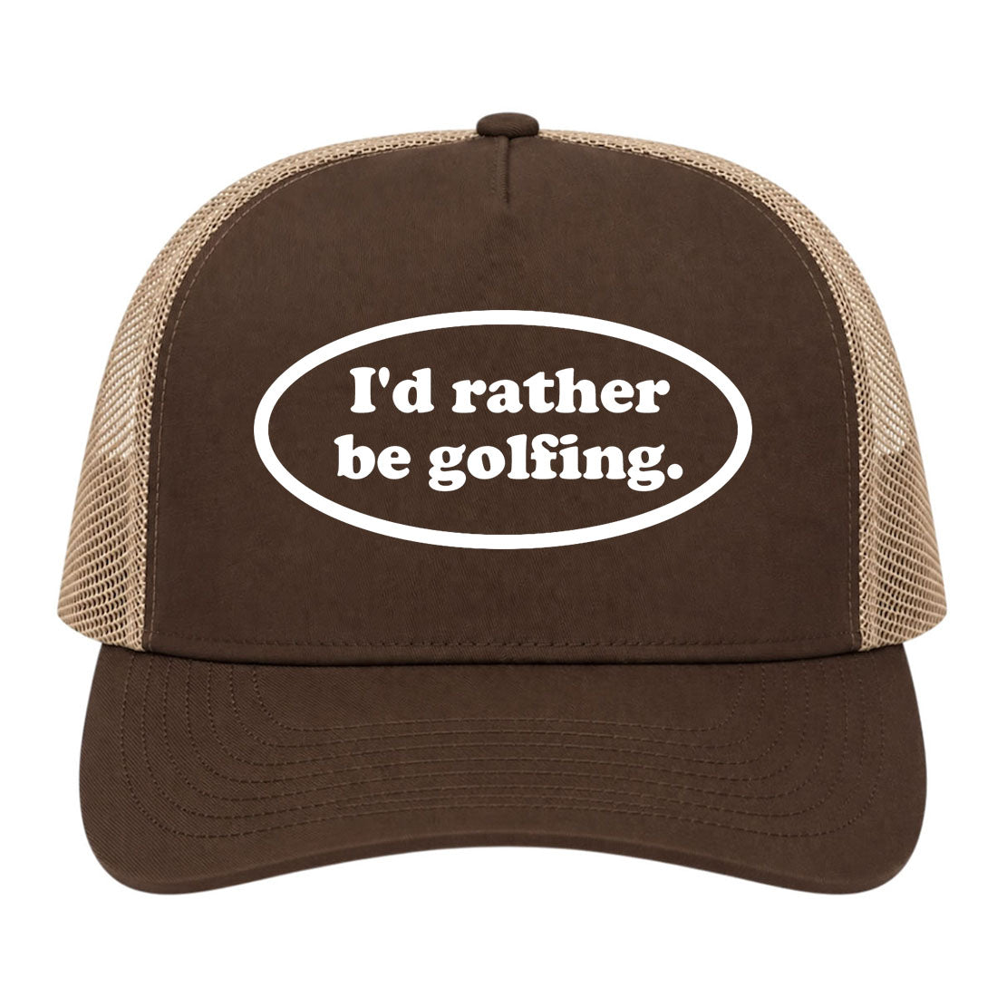 Brown Id Rather Be Golfing Funny Golf Trucker Hat