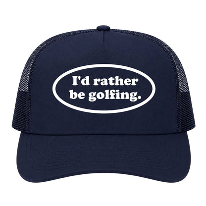 Navy Blue Id Rather Be Golfing Funny Golf Trucker Hat