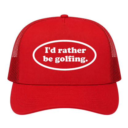 Red Id Rather Be Golfing Funny Golf Trucker Hat