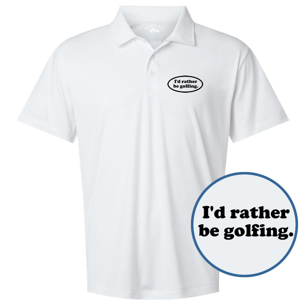 White polo shirt with 'I'd rather be golfing.' text on a white background