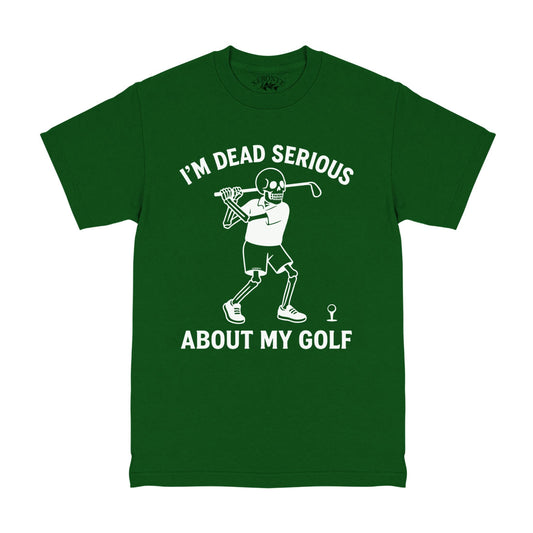 Im Dead Serious About My Golf Men's T-Shirt Green