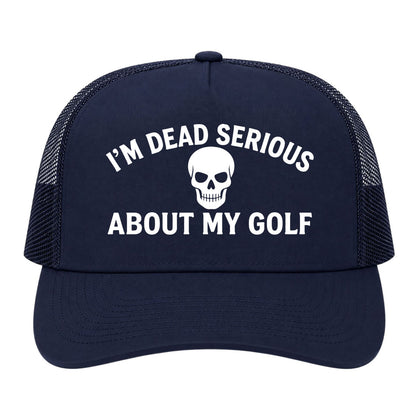 Navy Blue Im Dead Serious About My Golf Skull Golf Trucker Hat