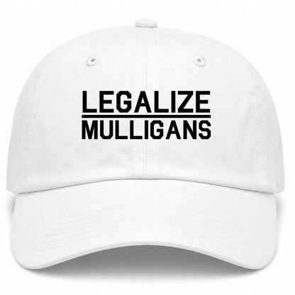 White Legalize Mulligans Golf Dad Hat
