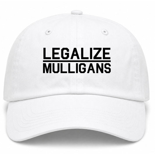 White Legalize Mulligans Golf Dad Hat