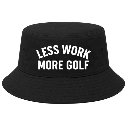 Black Less Work More Golf Bucket Hat