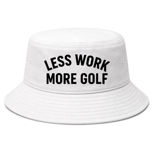 White Less Work More Golf Bucket Hat