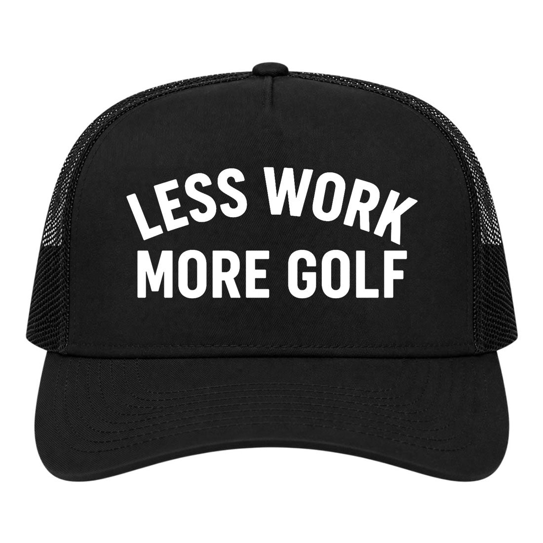 Black Less Work More Golf Trucker Hat