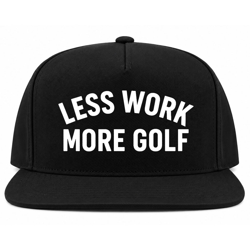 Black Less Work More Golf Snapback Hat