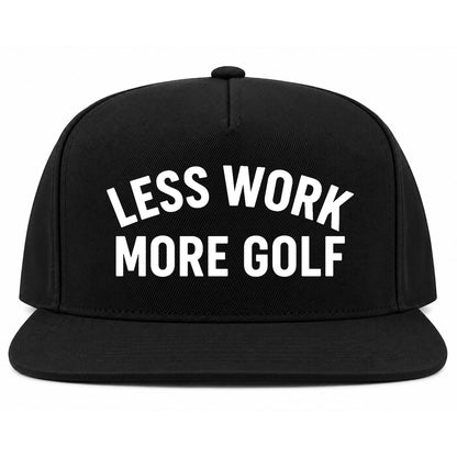 Black Less Work More Golf Snapback Hat