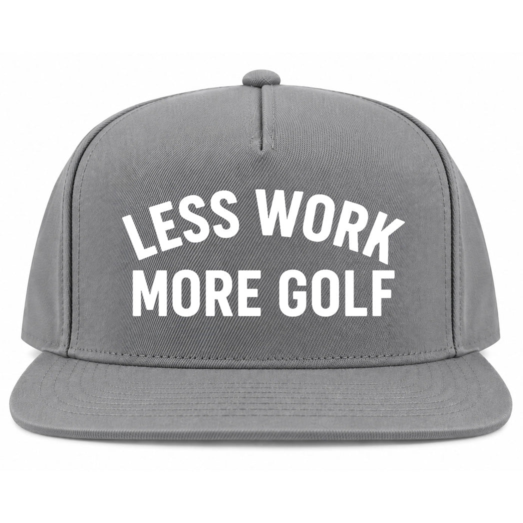 Grey Less Work More Golf Snapback Hat