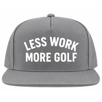 Grey Less Work More Golf Snapback Hat