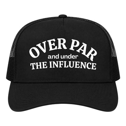 Black Over Par Under The Influence Golf Trucker Hat