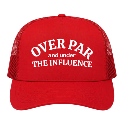 Red Over Par Under The Influence Golf Trucker Hat