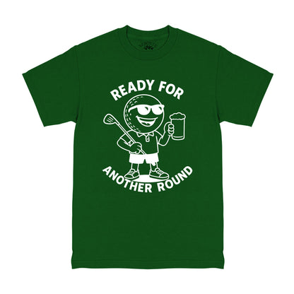 Ready For Another Round Golf Men's T-Shirt Green