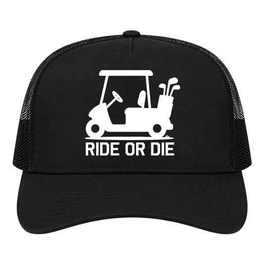 Black Ride Or Die Golf Cart Golf Trucker Hat