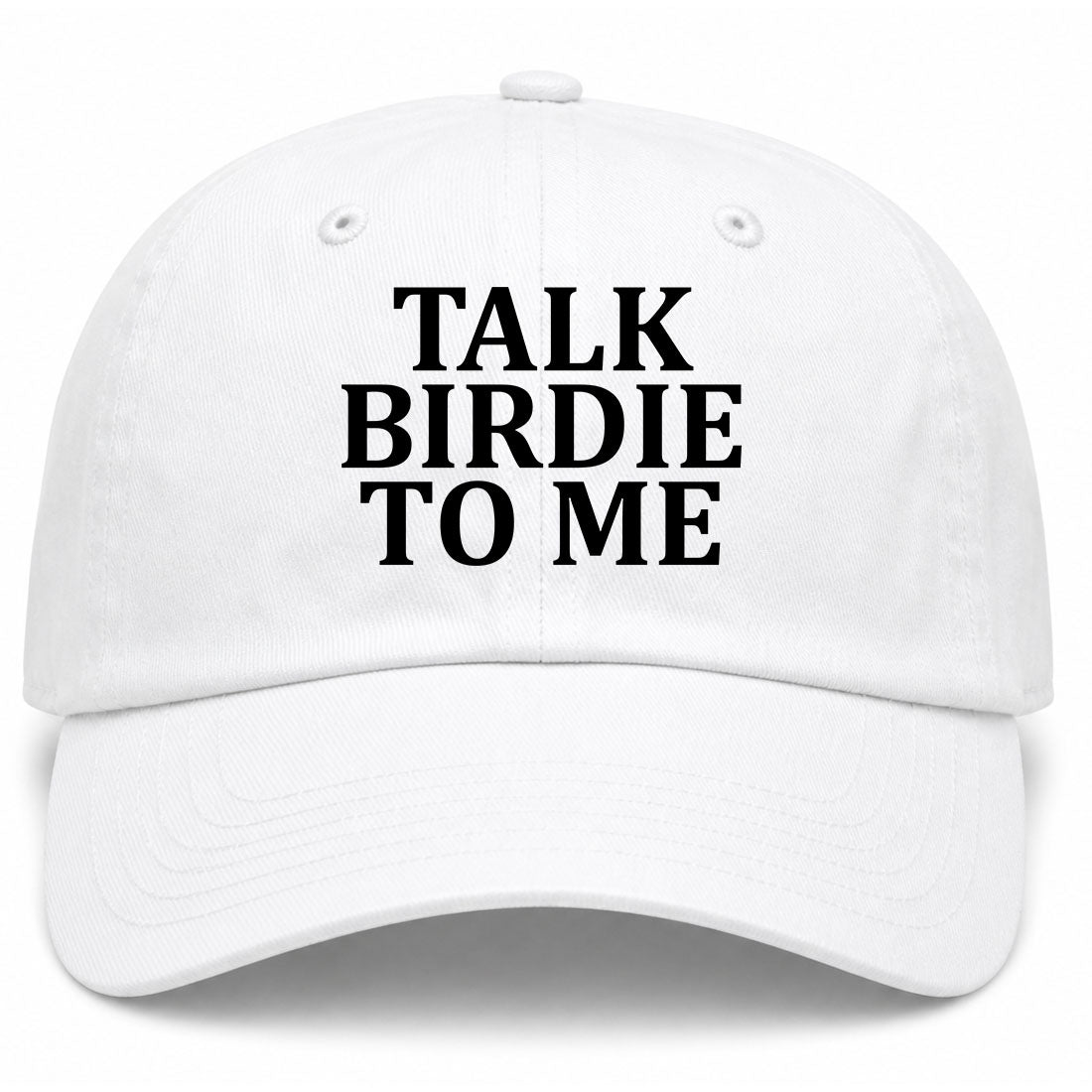 White Talk Birdie To Me Golf Dad Hat
