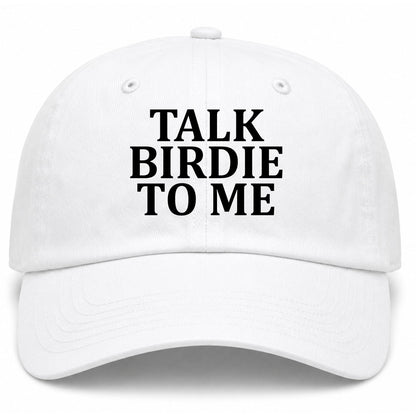 White Talk Birdie To Me Golf Dad Hat