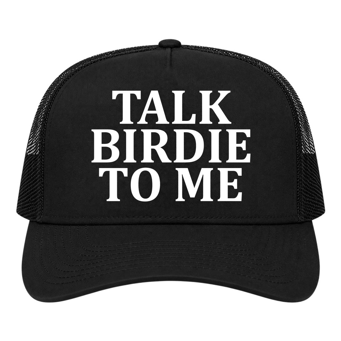 Black Talk Birdie To Me Golf Trucker Hat