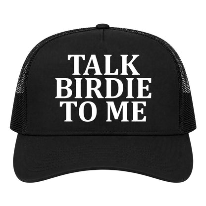 Black Talk Birdie To Me Golf Trucker Hat