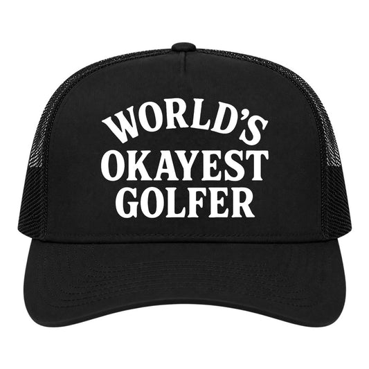 Black Worlds Okayest Golfer Golf Trucker Hat