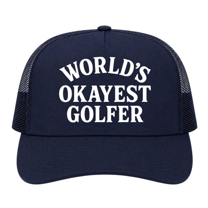 Navy Blue Worlds Okayest Golfer Golf Trucker Hat