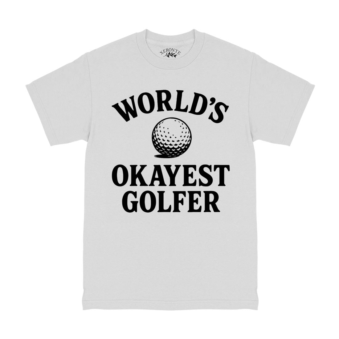 Worlds Okayest Golfer T-Shirt White